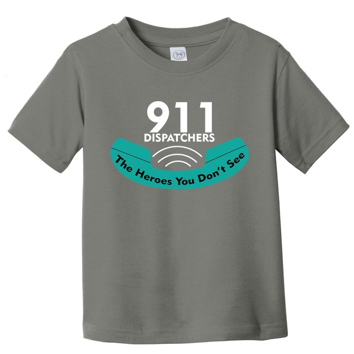 911 Dispatcher The Heroes You Don't See Toddler T-Shirt