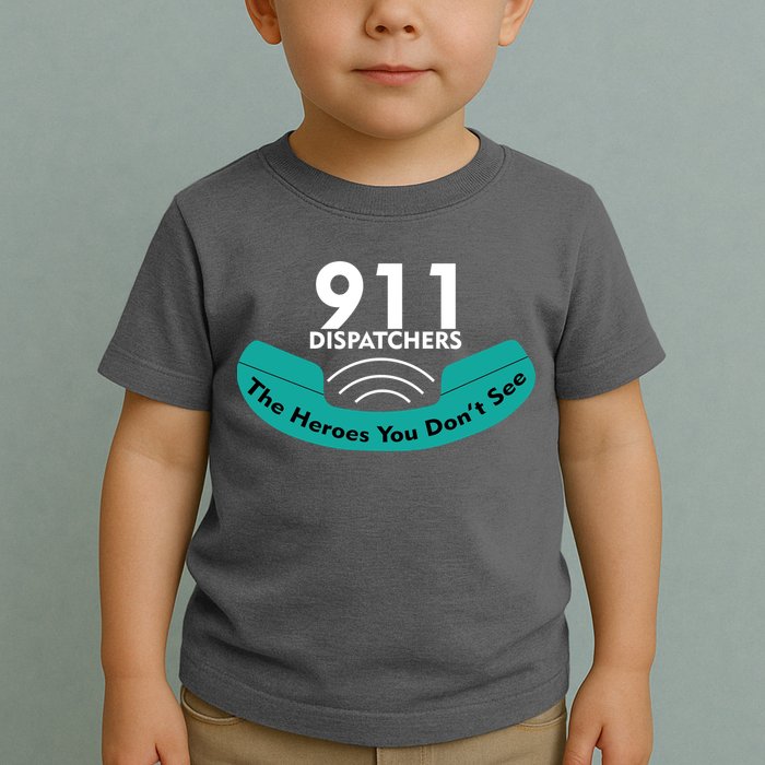 911 Dispatcher The Heroes You Don't See Toddler T-Shirt