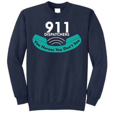 911 Dispatcher The Heroes You Don't See Sweatshirt