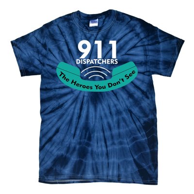 911 Dispatcher The Heroes You Don't See Tie-Dye T-Shirt