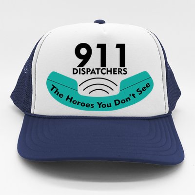 911 Dispatcher The Heroes You Don't See Trucker Hat