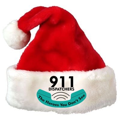 911 Dispatcher The Heroes You Don't See Premium Christmas Santa Hat