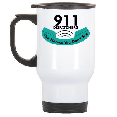 911 Dispatcher The Heroes You Don't See Stainless Steel Travel Mug