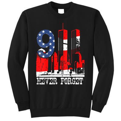 9/ 11 Never Forget Patriot Day Tall Sweatshirt