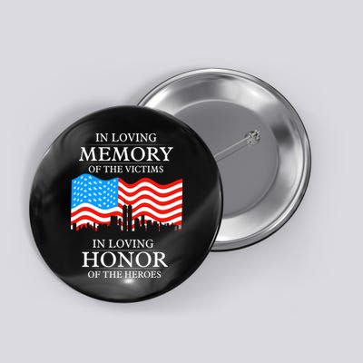 9 11 Never Forget, In Loving Memories Of Heros, Memorial Day Button