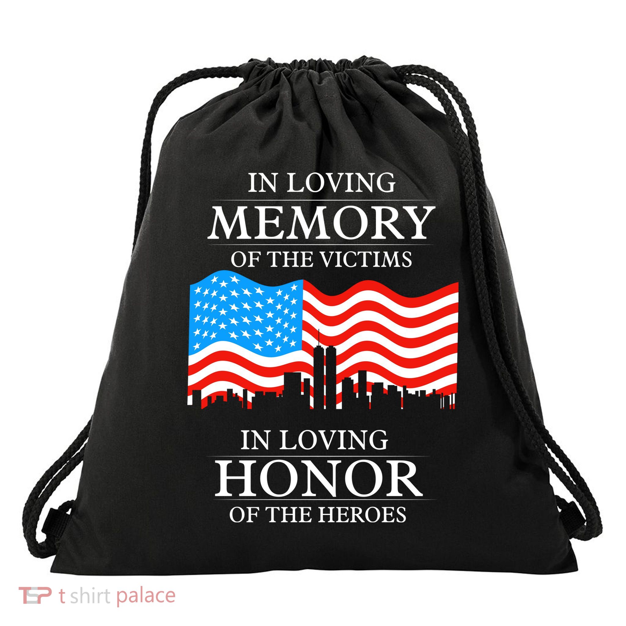 9 11 Never Forget, In Loving Memories Of Heros, Memorial Day Drawstring Bag