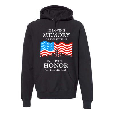 9 11 Never Forget, In Loving Memories Of Heros, Memorial Day Premium Hoodie