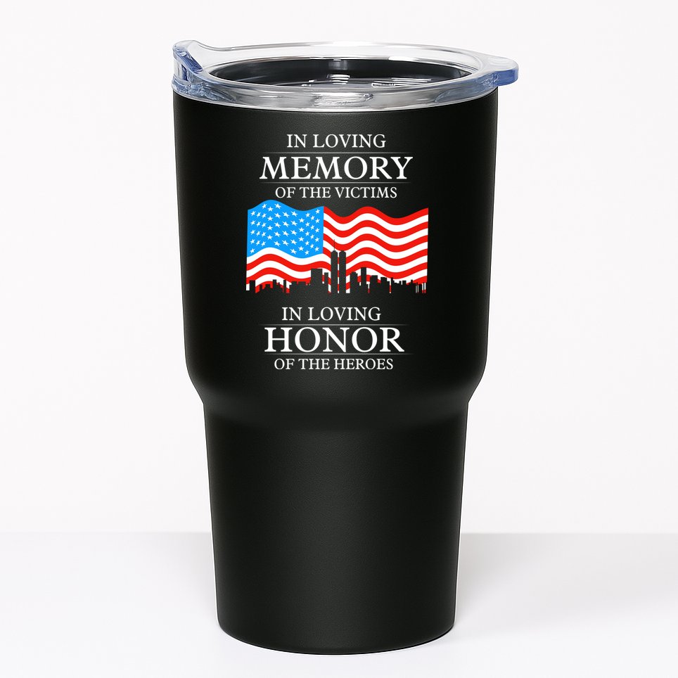 9 11 Never Forget, In Loving Memories Of Heros, Memorial Day Tumbler