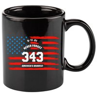 9 11 Never Forget, Firefighter 343 America Bravest 11oz C Handle Ceramic Mug