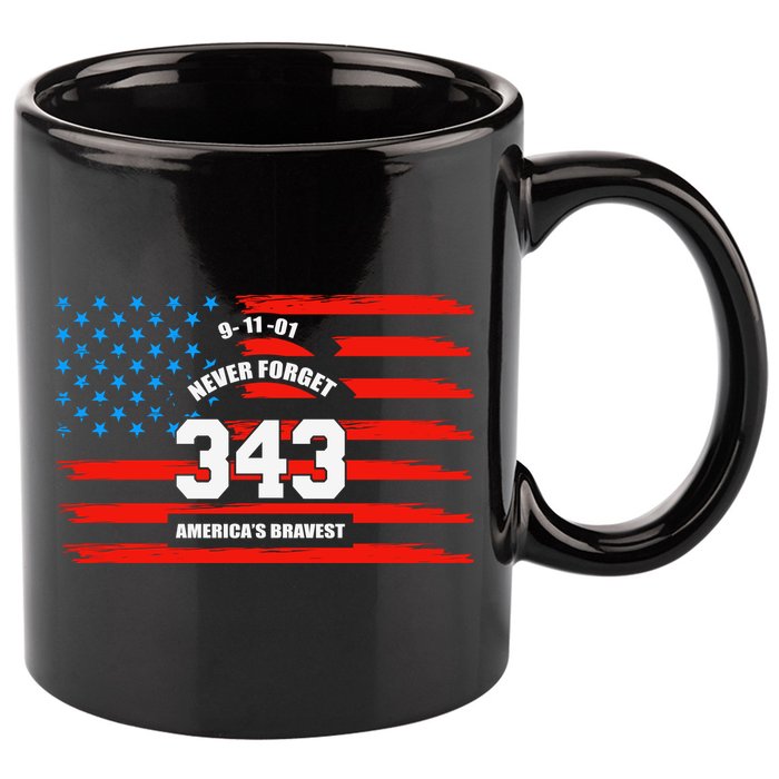 9 11 Never Forget, Firefighter 343 America Bravest 11oz C Handle Ceramic Mug