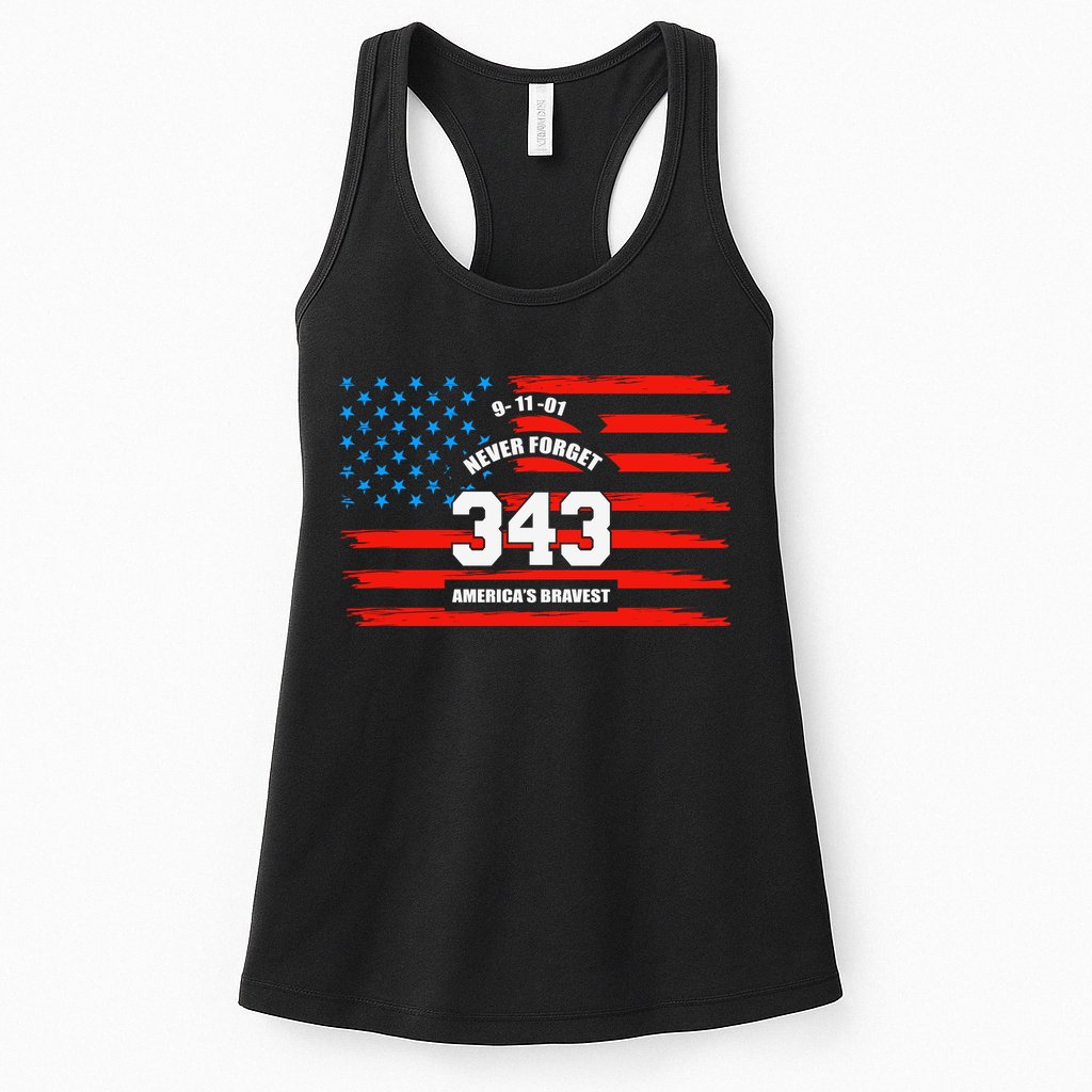 9 11 Never Forget, Firefighter 343 America Bravest Womens Tank Top