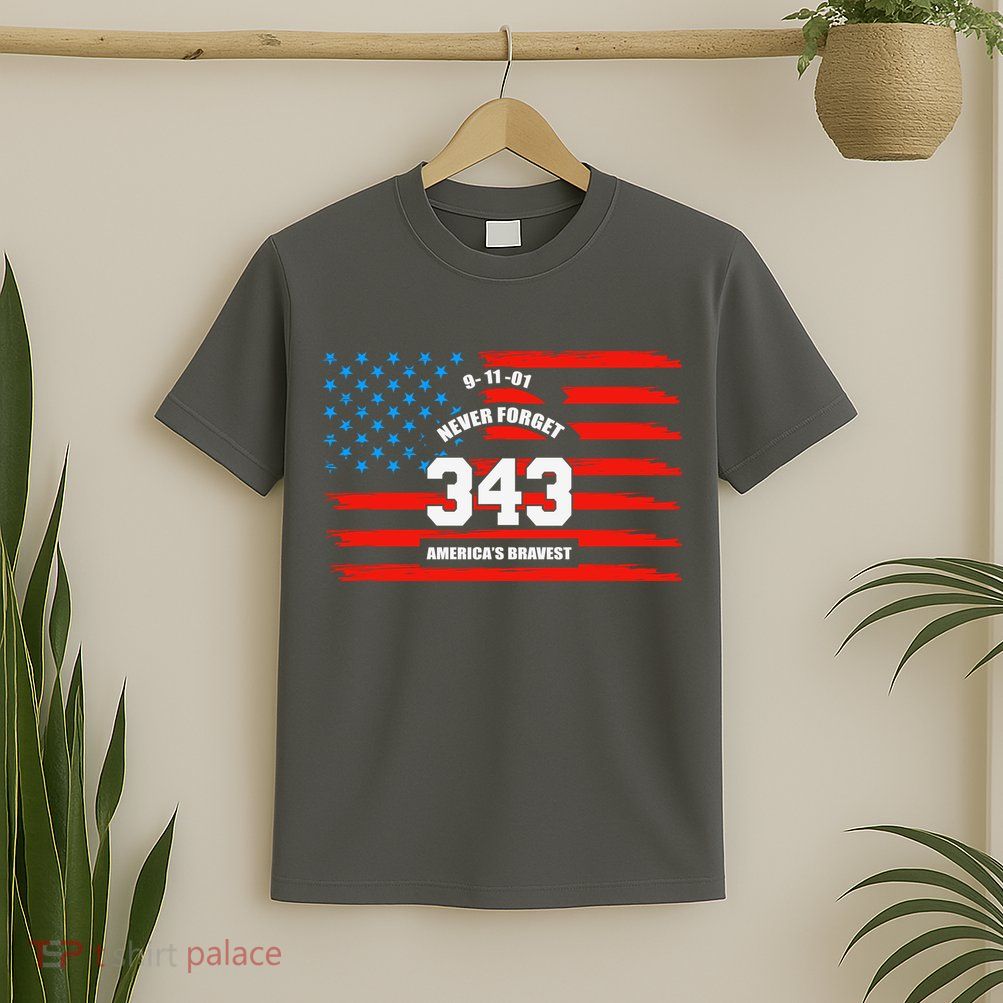 9 11 Never Forget, Firefighter 343 America Bravest T-Shirt