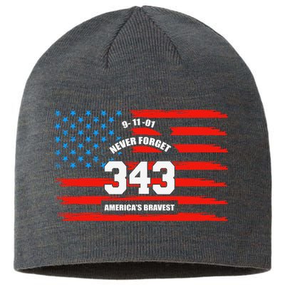 9 11 Never Forget, Firefighter 343 America Bravest Sustainable Beanie