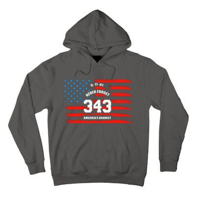 9 11 Never Forget, Firefighter 343 America Bravest Tall Hoodie