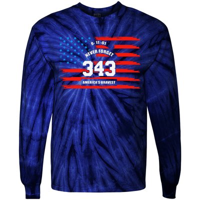 9 11 Never Forget, Firefighter 343 America Bravest Tie-Dye Long Sleeve Shirt