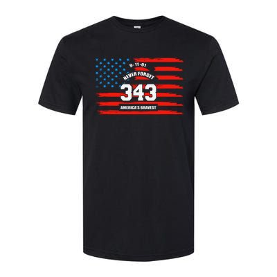 9 11 Never Forget, Firefighter 343 America Bravest Softstyle CVC T-Shirt