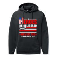 9 11 Never Forget, Heroes Never Die, 911 Memorial Patriot Day Performance Fleece Hoodie