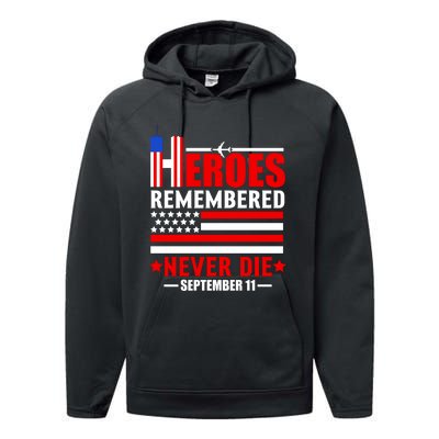 9 11 Never Forget, Heroes Never Die, 911 Memorial Patriot Day Performance Fleece Hoodie