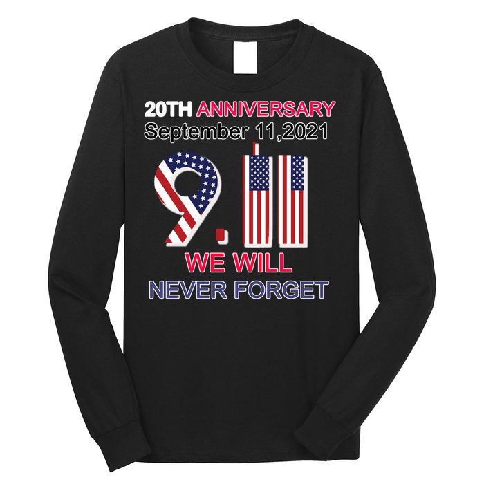 9/11 20th Anniversary We Will Never Forget Long Sleeve Shirt