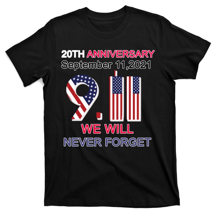 9/11 20th Anniversary We Will Never Forget T-Shirt