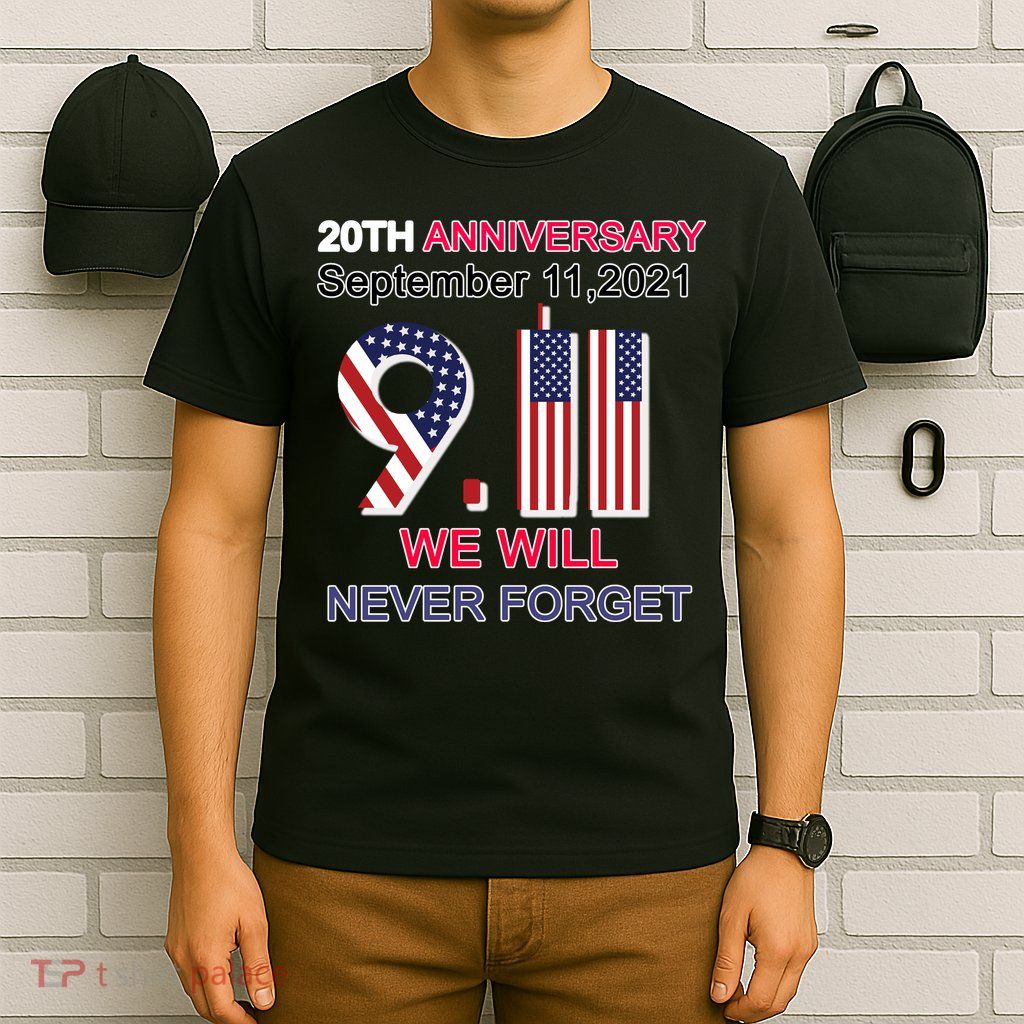 9/11 20th Anniversary We Will Never Forget T-Shirt