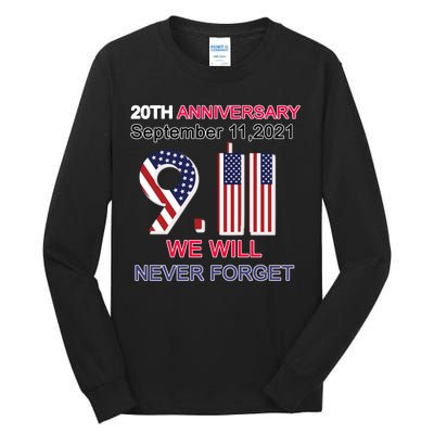 9/11 20th Anniversary We Will Never Forget Tall Long Sleeve T-Shirt