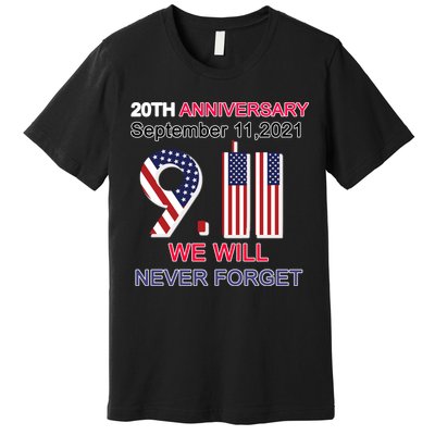 9/11 20th Anniversary We Will Never Forget Premium T-Shirt