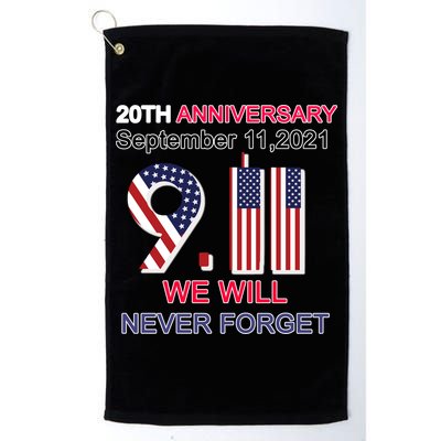9/11 20th Anniversary We Will Never Forget Golf Towel