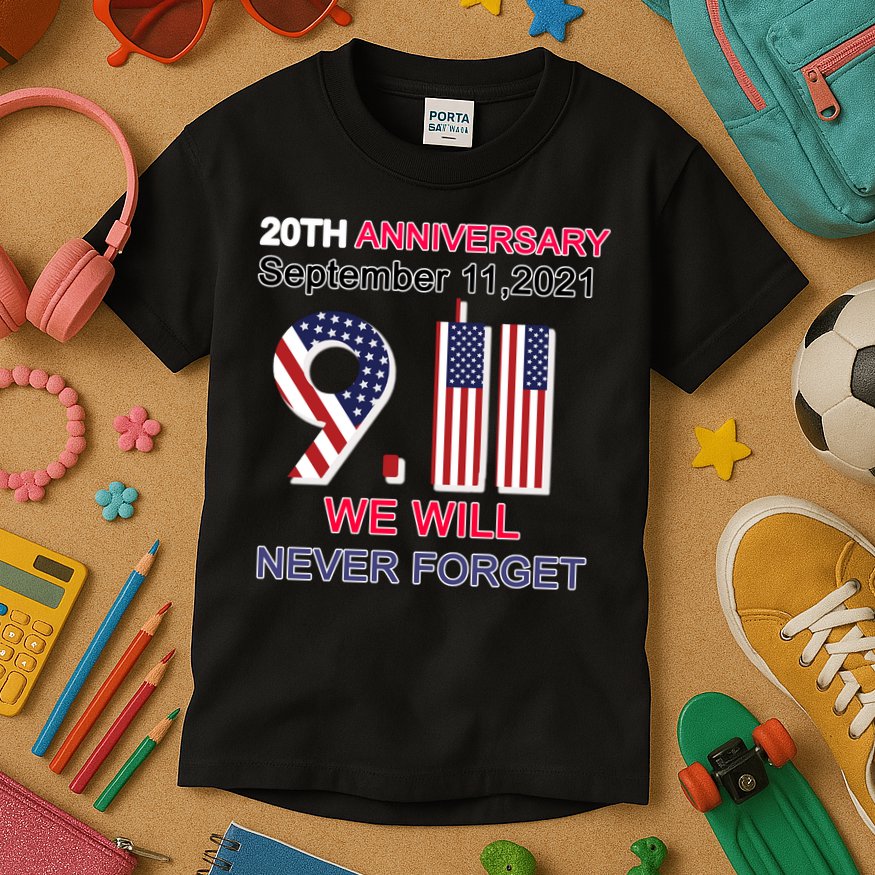 9/11 20th Anniversary We Will Never Forget Kids T-Shirt