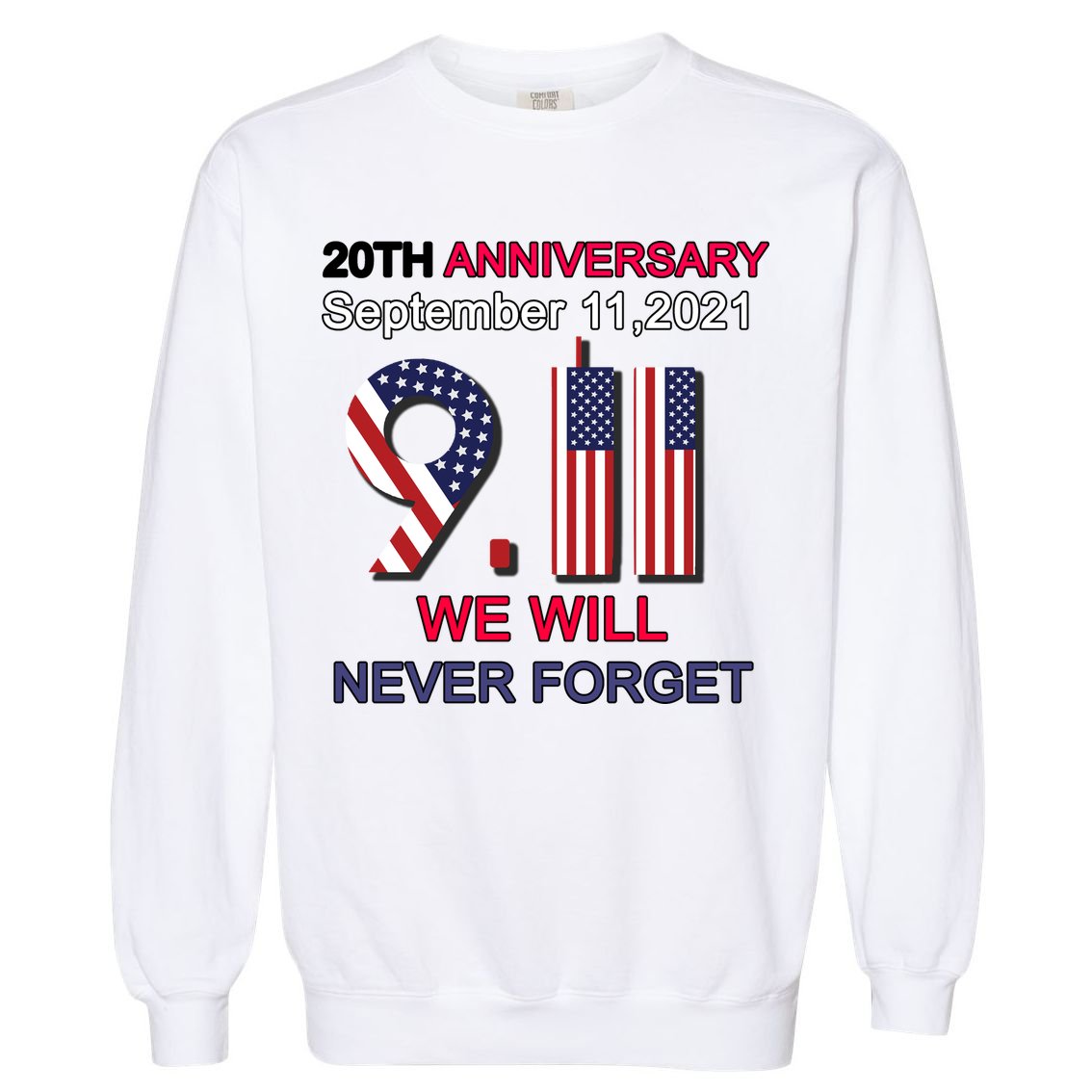 9/11 20th Anniversary We Will Never Forget Garment-Dyed Sweatshirt