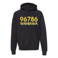 96786 Wahiawa  Premium Hoodie