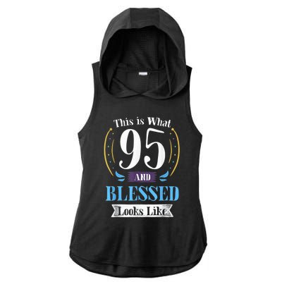 95 and Blessed 95th Birthday Present Gift for  Wo Shirt Ladies PosiCharge Tri-Blend Wicking Draft Hoodie Tank