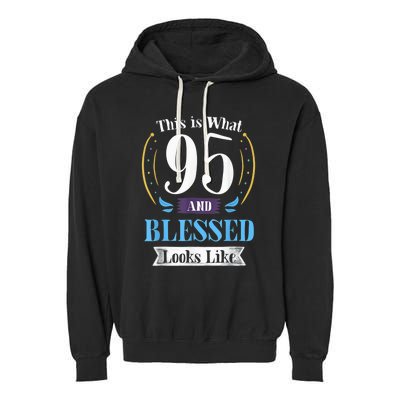 95 and Blessed 95th Birthday Present Gift for  Wo Shirt Garment-Dyed Fleece Hoodie