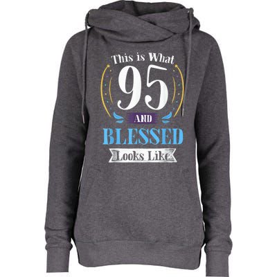 95 and Blessed 95th Birthday Present Gift for  Wo Shirt Womens Funnel Neck Pullover Hood