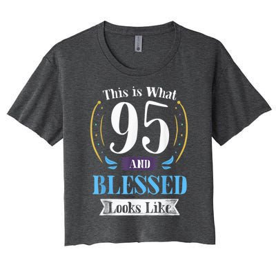 95 and Blessed 95th Birthday Present Gift for  Wo Shirt Women's Crop Top Tee