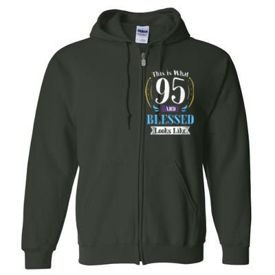 95 and Blessed 95th Birthday Present Gift for  Wo Shirt Full Zip Hoodie