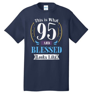 95 and Blessed 95th Birthday Present Gift for  Wo Shirt Tall T-Shirt