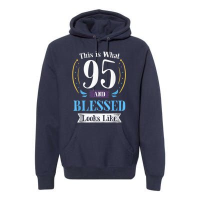 95 and Blessed 95th Birthday Present Gift for  Wo Shirt Premium Hoodie