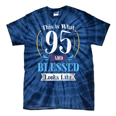 95 and Blessed 95th Birthday Present Gift for  Wo Shirt Tie-Dye T-Shirt