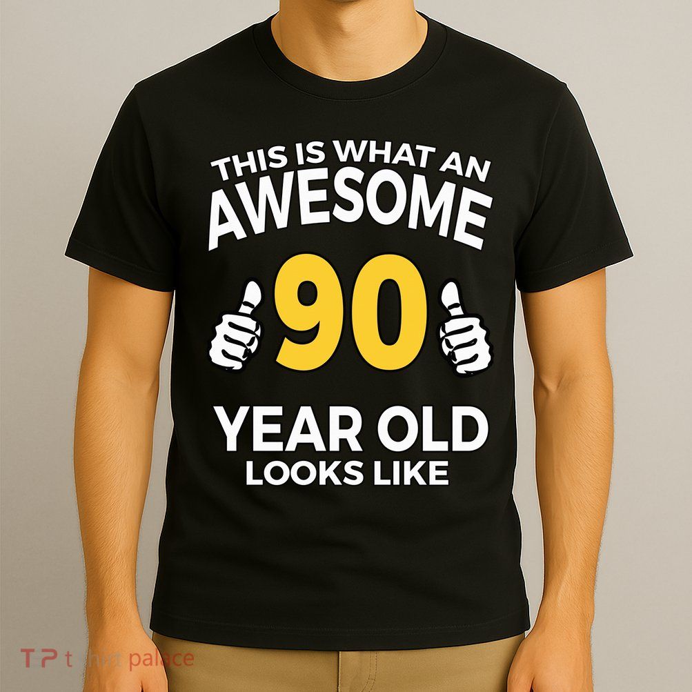 90th Birthday Awesome 90 Years Old Looks Like T-Shirt