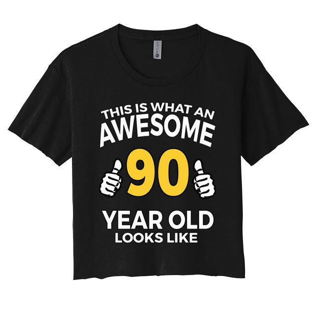 90th Birthday Awesome 90 Years Old Looks Like Crop Top