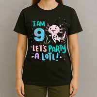 9th Birthday Axolotl - I Am 9 Let's Party A Lotl T-Shirt