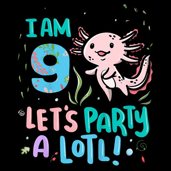 9th Birthday Axolotl - I Am 9 Let's Party A Lotl T-Shirt