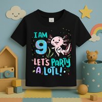 9th Birthday Axolotl - I Am 9 Let's Party A Lotl Toddler T-Shirt