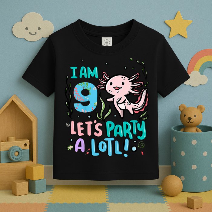 9th Birthday Axolotl - I Am 9 Let's Party A Lotl Toddler T-Shirt