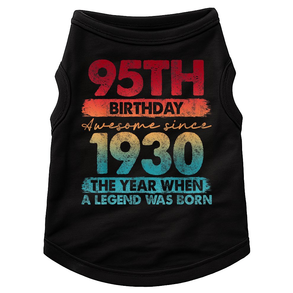 95th Birthday Awesome Since 1930 The Year When A Legend Was Born Doggie Tank