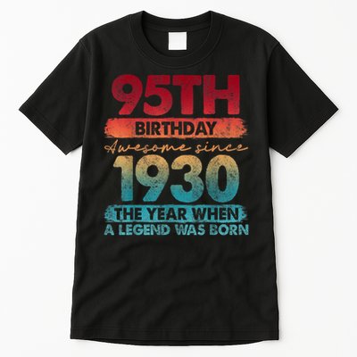 95th Birthday Awesome Since 1930 The Year When A Legend Was Born Tall T-Shirt