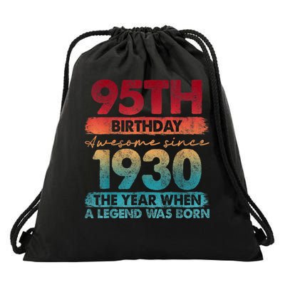 95th Birthday Awesome Since 1930 The Year When A Legend Was Born Drawstring Bag