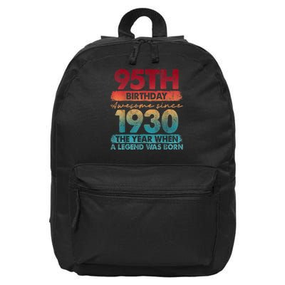95th Birthday Awesome Since 1930 The Year When A Legend Was Born 16 in Basic Backpack