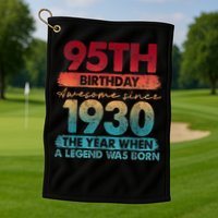 95th Birthday Awesome Since 1930 The Year When A Legend Was Born Golf Towel